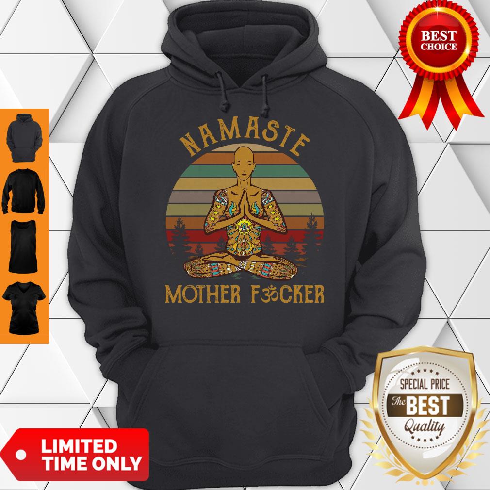 Official Vintage Yoga Namaste Mother Fucker Hoodie Official Vintage Yoga Namaste Mother Fucker Hoodie