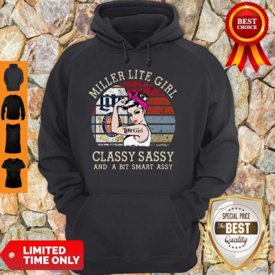 Vintage Miller Lite Girl Classy Sassy And A Bit Smart Assy Hoodie