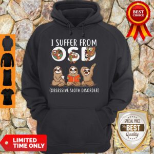 Official I Suffer From Obsessive Sloth Disorder Hoodie