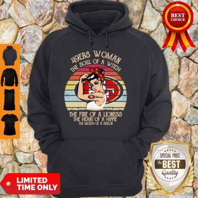 San Francisco 49ers Woman The Soul Of A Witch The Fire Of A Lioness Vintage Hoodie