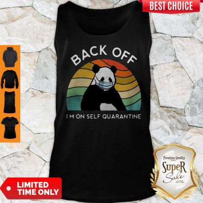 Nice Vintage Panda Back Off Im On Self Quarantine Tank Top