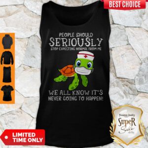 Turtle Nurse People Should Seriously Stop Expecting Normal From Me Coronavirus Tank Top