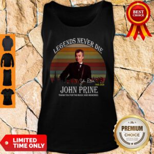 John Prine Legends Never Die 1946 2020 Signature Vintage Tank Top