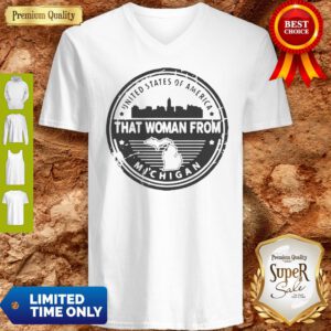 USA Gretchen Whitmer That Woman From Michigan V-Neck