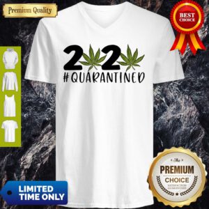 2020 Covid 19 #Quarantined Cannabis Weed V-Neck
