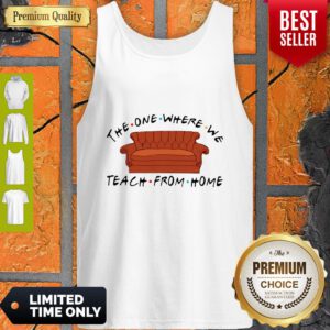 Nice Friend Sofa The One Where We Teach From Home Tank Top