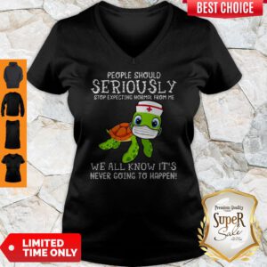 Turtle Nurse People Should Seriously Stop Expecting Normal From Me Coronavirus V-Neck