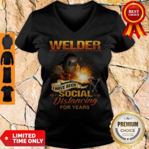 Alternative view of Official Welder I Have Been Social Distancing For Years Shirt