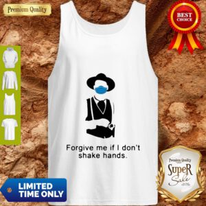 Tombstone Forgive Me If I Don’t Shake Hands COVID-19 Tank Top