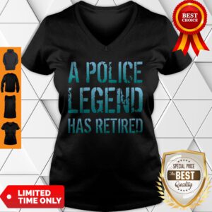 A Police Legend Has Retired Retiring Officer Retirement Gift Pullover V-Neck