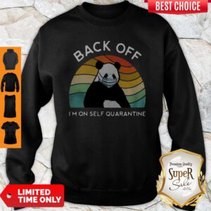 Nice Vintage Panda Back Off Im On Self Quarantine Sweatshirt