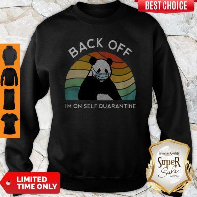 Nice Vintage Panda Back Off Im On Self Quarantine Sweatshirt