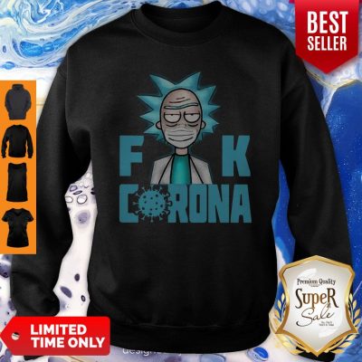 Rick And Morty Fuck Corona Sweatshirt