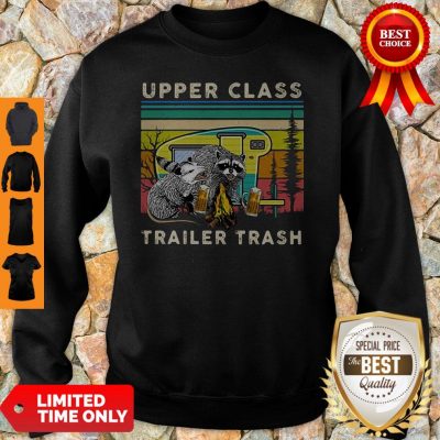 Raccoons And Opossums Upper Class Trailer Trash Sweatshirt