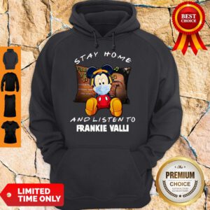 Official Mickey Mouse Stay Home And Listen To Frankie Valli Hoodie
