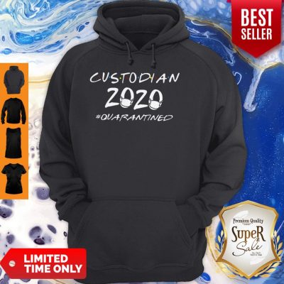Custodian 2020 #Quarantined COVID-19 Hoodie