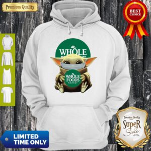 Good Baby Yoda Mask Hug Whole Foods Market Hoodie