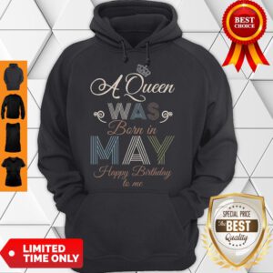 A Queen Was Born In May Happy Birthday To Me Vintage Hoodie