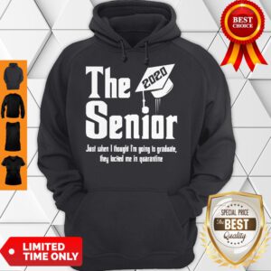 The Senior 2020 Just When I Thought I'm Going To Graduate Hoodie