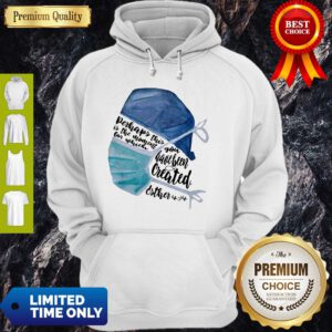 Perhaps This Is The Moment For Which You Have Been Created Nurse Hoodie