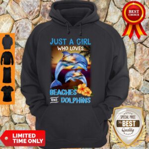 Premium Just A Girl Who Loves Beaches And Dolphins Hoodie