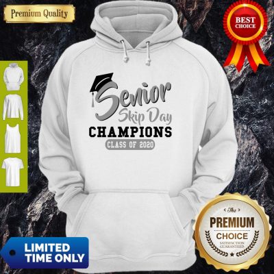 Top Senior Skip Day Champions Class Of 2020 Gray Hoodie