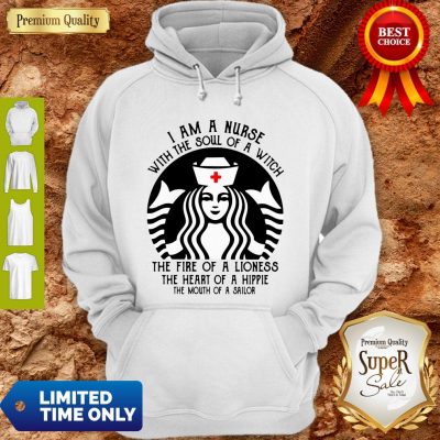 Starbuck Nurse I Am A Nurse With The Soul Of A Witch Hoodie