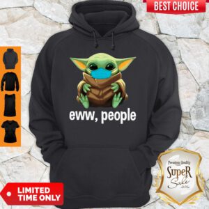 Pretty Baby Yoda Face Mask Hug Eww People Hoodie