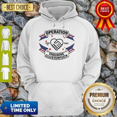 Caregiver Operation COVID-19 2020 Enduring Clusterfuck Hoodie