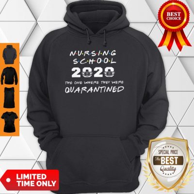 Nursing School 2020 The One Where They Were Quarantined COVID-19 Hoodie
