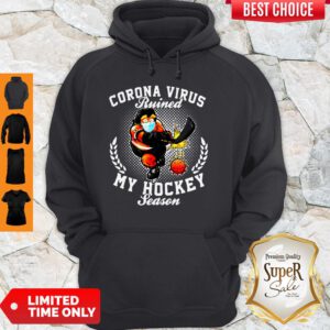 Corona Virus Ruined My Hockey Season Hoodie