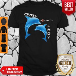 Top Crazy Dolphin Lady Shirt