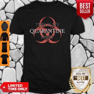Top This is My Quarantine Shirt