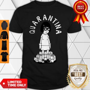 Quarantina Quarantine Bobs Fan Burgers Movie Shirt