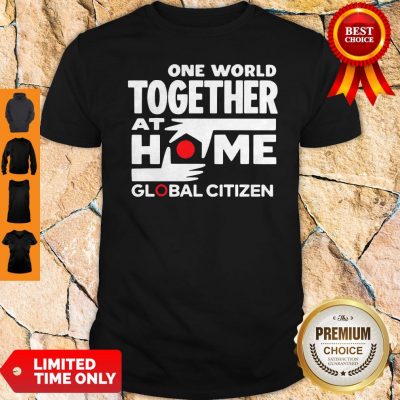 Official One World Together At Home Global Citizen 2020 Shirt