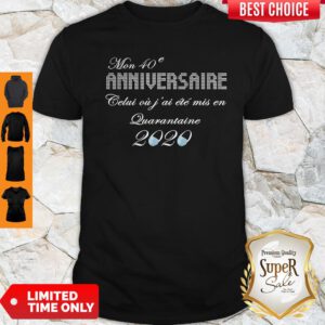 Official Mon 40e Anniversaire Quarantaine 2020 Shirt