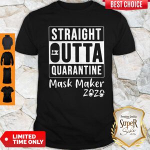 Top Straight Outta Quarantine Mask Maker 2020 Shirt