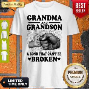 Pretty Grandma And Grandson A Bond That Can't Be Broken Shirt