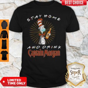 Dr. Seuss Stay Home And Drink Captain Morgan Coronavirus Shirt