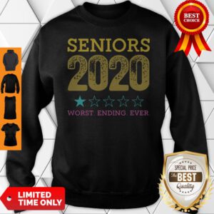 Cute Seniors 2020 Worst Ending Ever Sweatshirt