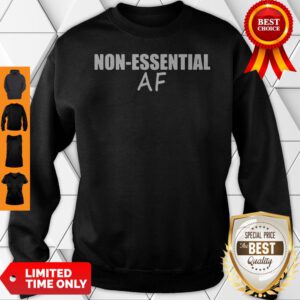 Cute Virus Pandemic Funny Non-Essential AF Sweatshirt