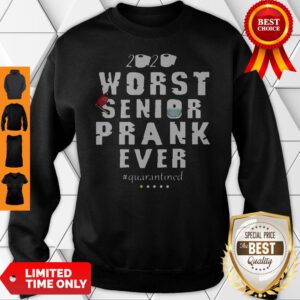 Osborne Arrt Worst Senior Prank Ever 2020 #Quarantined Sweatshirt