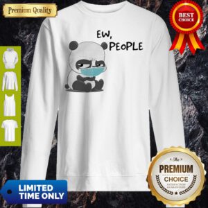 Pretty Panda Face Mask Ew People Sweatshirt