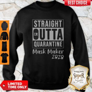 Top Straight Outta Quarantine Mask Maker 2020 Sweatshirt