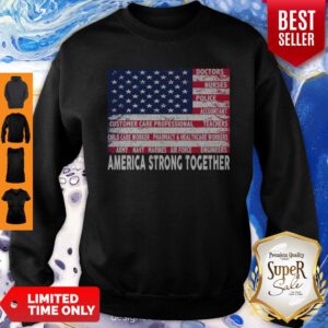 Nice America Strong Together Sweatshirt