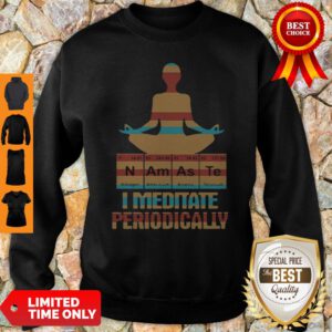 Official Yoga I Meditate Periodically N Am As Te Sweatshirt