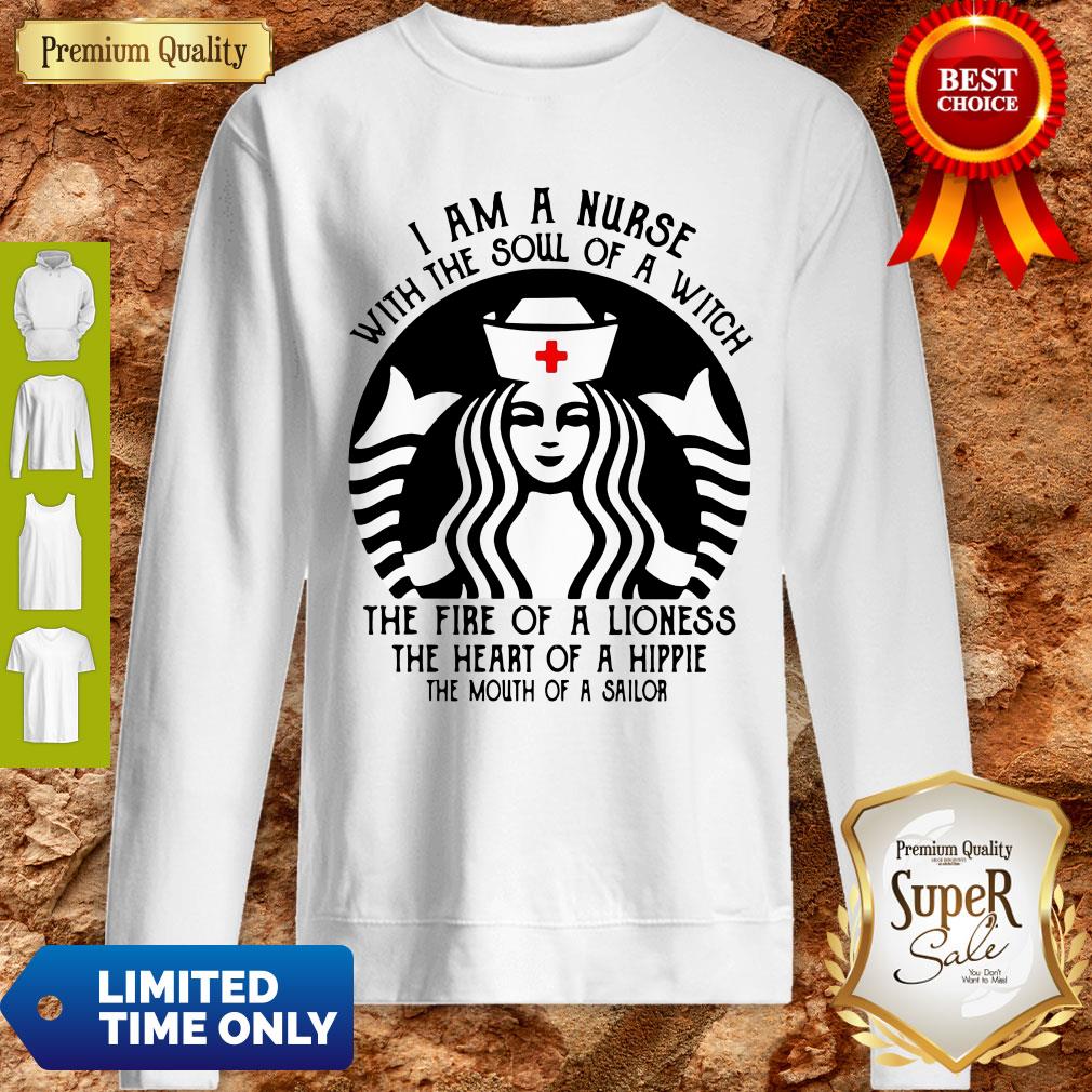Starbuck Nurse I Am A Nurse With The Soul Of A Witch Sweatshirt Starbuck Nurse I Am A Nurse With The Soul Of A Witch Sweatshirt