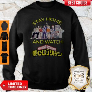 Pretty Stay Home And Watch My Hero Academia The Movie Sweatshirt