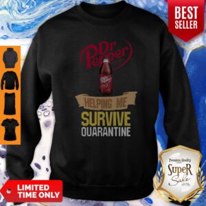Dr Pepper Helping Me Survive Quarantine COVID-19 Sweatshirt