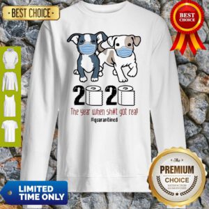 Dogs Mask 2020 The Year When Shit Got Real Quarantined COVID-19 Sweatshirt